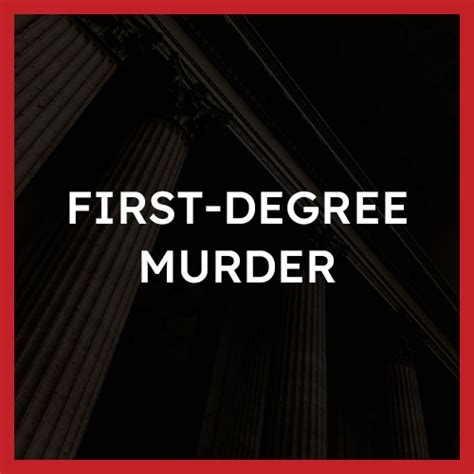 First-Degree Murder: The Ultimate Guide to Intent and Premeditation - balustradellc