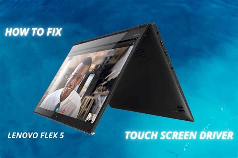 FIX: Lenovo Flex 5 touch screen driver not working - Windows Report