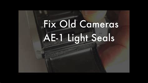 Fix Old Cameras: Canon AE-1 P Light Seal Replacement - balustradellc