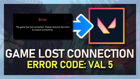 FIX VALORANT Error Code VAL 5 The Game Has Lost Connection. Please