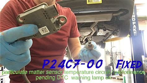 FIXED...Trouble Code..P24C700...particulate matter sensor temperature