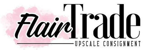 FlairTRADE Upscale Consignment - FlairTRADE … - balustradellc