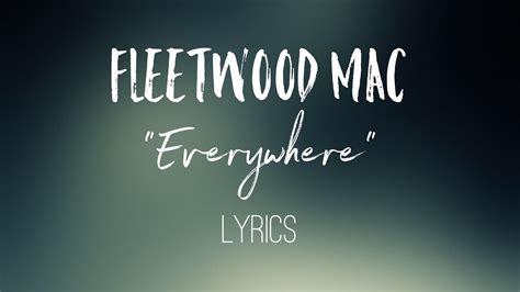 FLEETWOOD MAC - 11. EVERYWHERE LYRICS