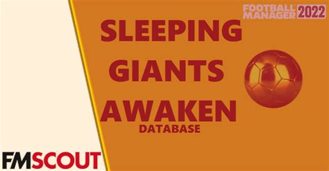 FM 22 Sleeping Giants Awaken Database FM Scout