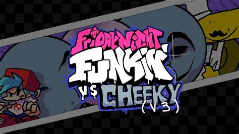 FNF MOD IDEA: CHEEKY