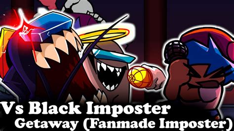 FNF VS Black Imposter: Getaway (Fanmade Vs.imposter mod)