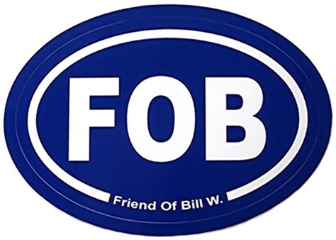 FOB - Friend of Bill W. - Sticker RecoveryShop