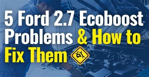 Ford 2.7 EcoBoost Problems: What Every Owner Needs to Know - balustradellc