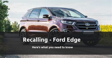 FORD EDGE Recalls - Vehicle Recall UK