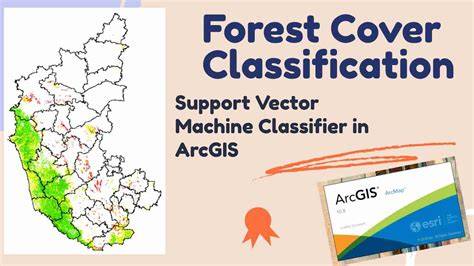 Forest Cover Classification using SVM in ArcGIS| Forest Cover Mapping ... - raincitystudios.com