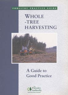 FORESTRY PRACTICE GUIDE WHOLE -TREE HARVESTING - raincitystudios.com