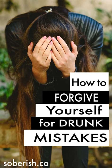 Forgiving Yourself for Drunken Mistakes: A Path to … - balustradellc