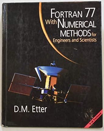 Full Download Fortran 77 With Numerical Methods For Engineers And Scientists By Delores M Etter