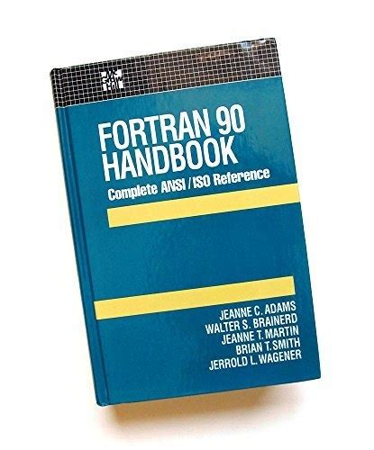 Full Download Fortran 90 Handbook Complete Ansiiso Reference By Jeanne C Adams
