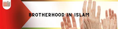 Fostering a Bond of Brotherhood Among Muslims - balustradellc
