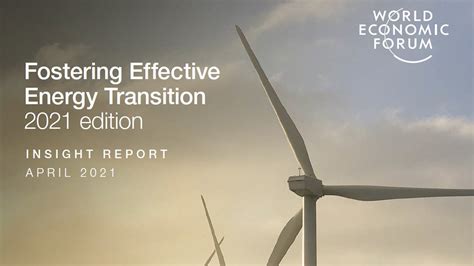 Fostering Effective Energy Transition 2021 edition - World Economic Forum - balustradellc