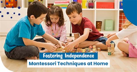 Fostering Independence: Montessori Techniques for Encouraging Self ... - balustradellc