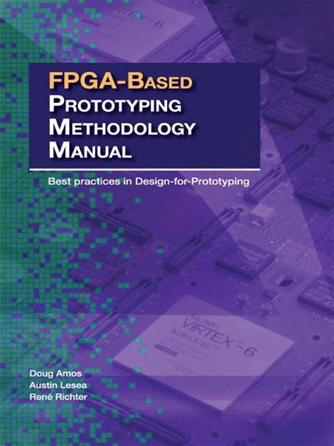 FPGA-based Prototyping Methodology Manual - Happy About