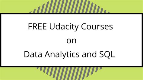 FREE Udacity Courses on Data Analytics, SQL & Data Visualization - ML…