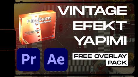 FREE VINTAGE FILM OVERLAY PACK | TUTORIAL | WORKS ON ALL EDITING ... - balustradellc