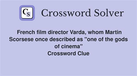 French film director Varda, whom Martin ... - NYT Crossword Answers - wintechmobiles.com