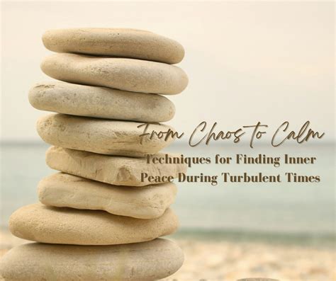 From Chaos to Calm: Techniques for Finding Inner … - balustradellc