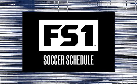 FS1 Soccer Schedule - World Soccer Talk