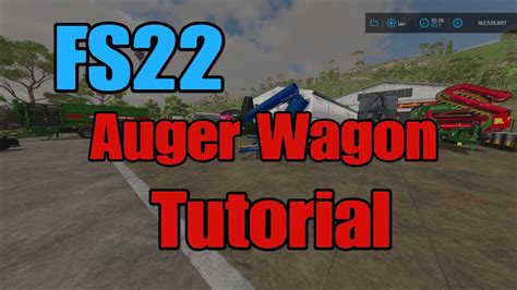 FS22 Auger Wagons , a brief tutorial - YouTube