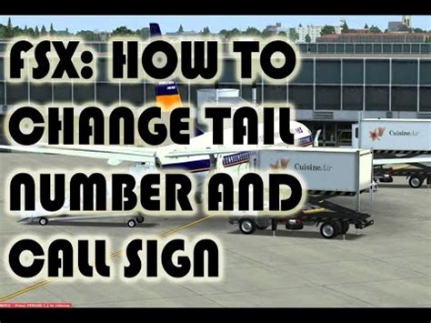 FSX: how to change Tail number and Call sign of your flight?