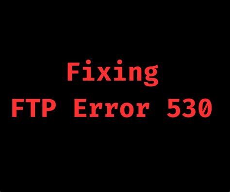 FTP error "530 valid hostname is expected" - 2 Quick …