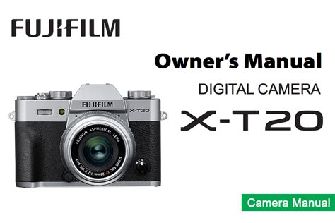 FUJIFILM X-T20 Owner’s Manual - balustradellc