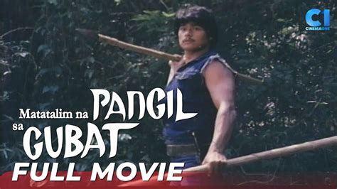 FULL MOVIE: Matatalim Na Pangil Sa Gubat Dan …