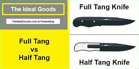 Full Tang VS Half Tang - The Truth About Knives - balustradellc