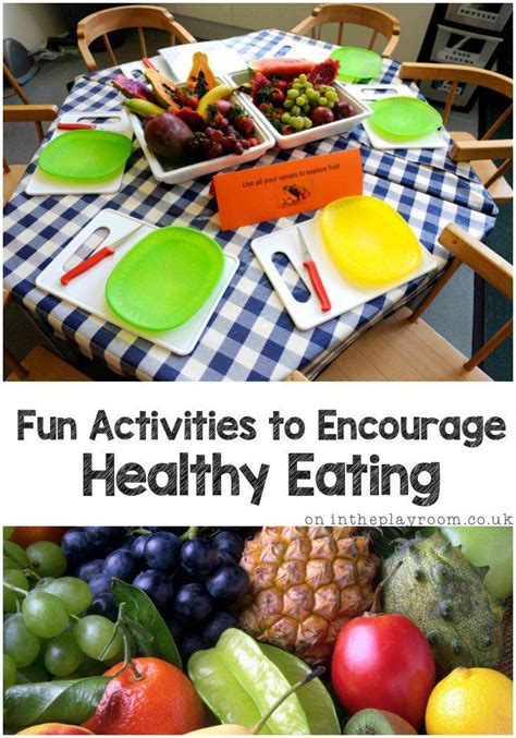 Fun Activities to Encourage Healthy Eating - In The … - balustradellc
