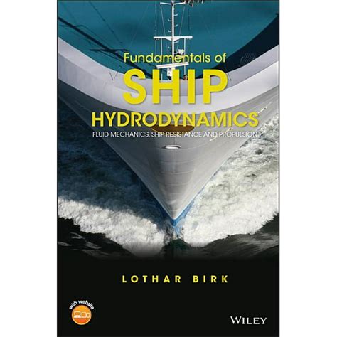 Fundamentals of Ship Hydrodynamics: Fluid Mechanics, Ship Resistance ... - wintechmobiles.com