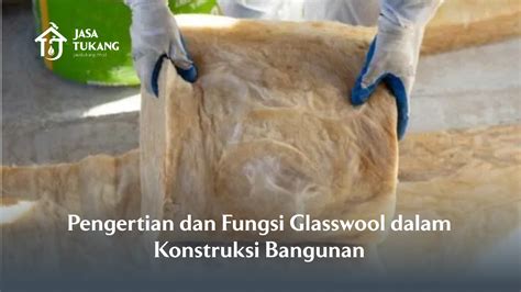 Fungsi Bahan Peredam GlassWool, Foam, Didalam … - balustradellc