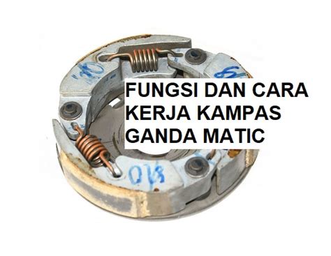 Fungsi Kampas Ganda Motor Matic & Ciri Saat Harus Diganti, Wajib … - balustradellc