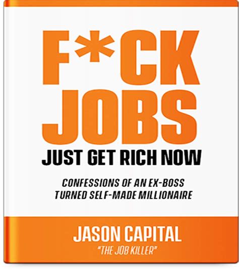 Download F_Ck Jobs Lets Get Rich Now By Jason Capital