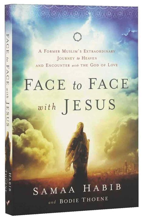 Face to Face with Jesus: A Former Muslim's Extraordinary Journey …