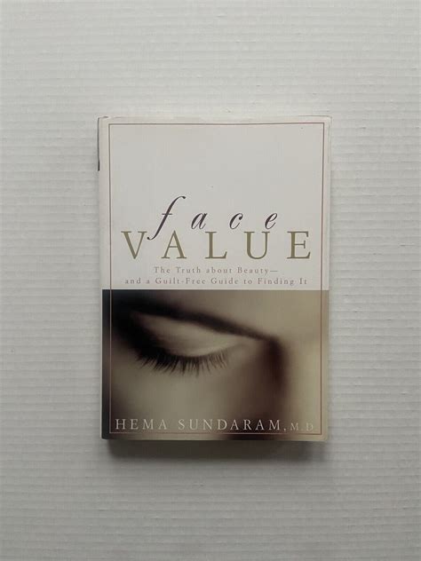 Face value the truth about beauty and a guilt free guide to finding it. - Pinceladas para un cuadro de la transición.