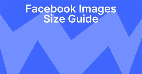 Facebook Cheat Sheet: All Image Sizes, Dimensions, and Templates [2024]