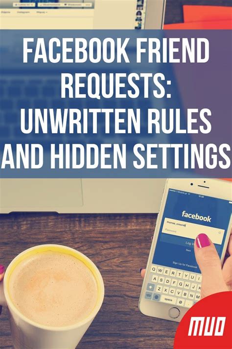 Facebook Friend Requests: Unwritten Rules and Hidden Settings .