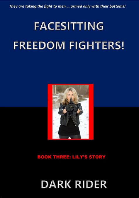 Facesitting Freedom Fighters Book Three Lily s Story