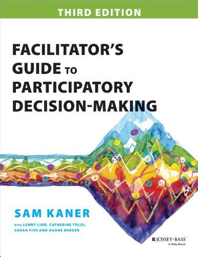Facilitators guide to participatory decision making jossey bass business and management series. - Davinci emily 4 in 1 crib including toddler rail manual.