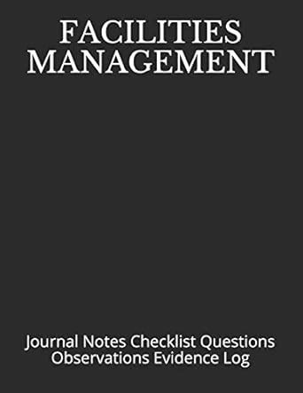 Download Facilities Management Journal Notes Checklist Questions Observations Evidence Log By Just Visualize It