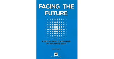 Facing the future a guide for parents of young people who have sexually abused. - Ace personal trainer manual by american council on exercise.