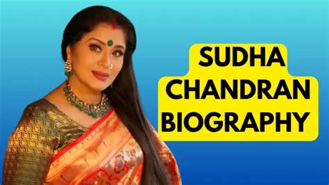 Fact file on sudha chandran biography