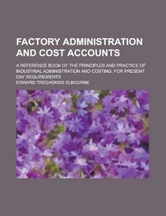 Factory Administration And Cost Accounts