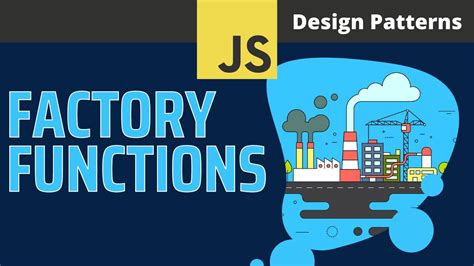 Factory Functions Design Patterns in JavaScript YouTube