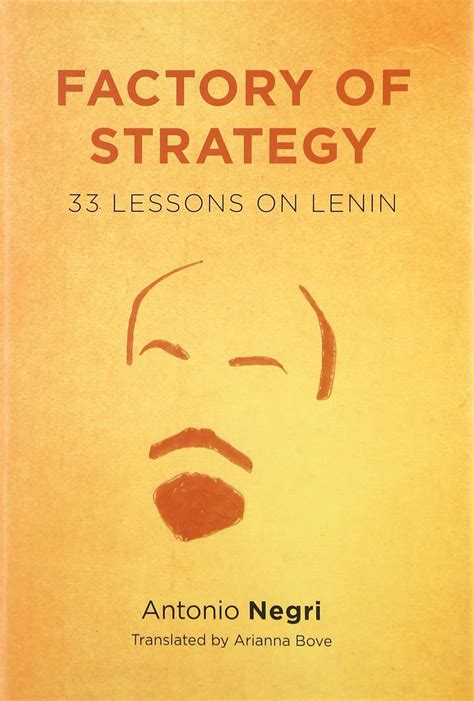 Factory of Strategy Thirty Three Lessons on Lenin